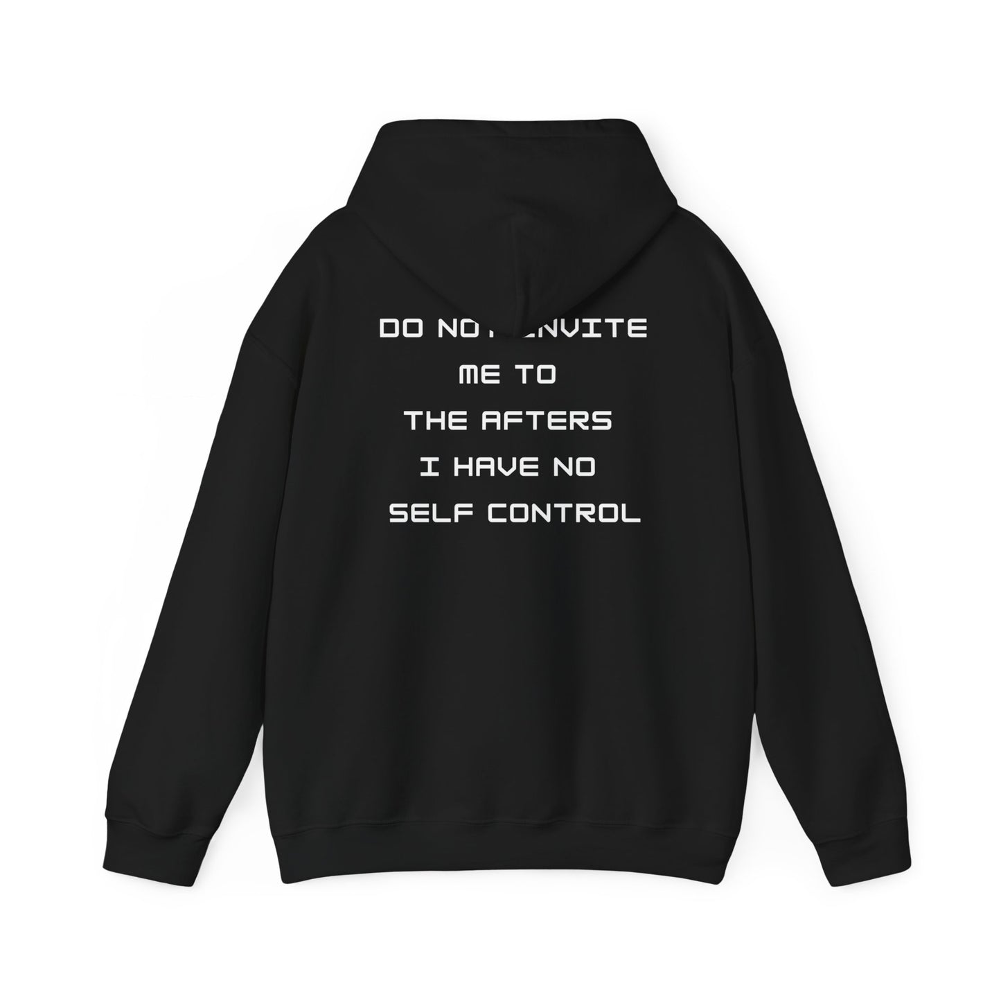 Do Not Invite Me To The Afters Hoodie