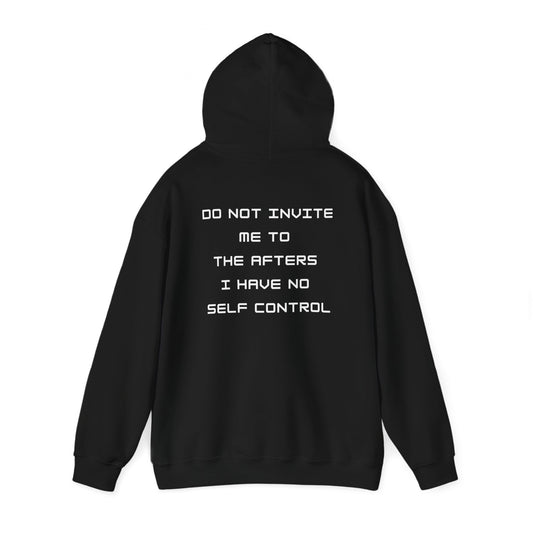 Do Not Invite Me To The Afters Hoodie