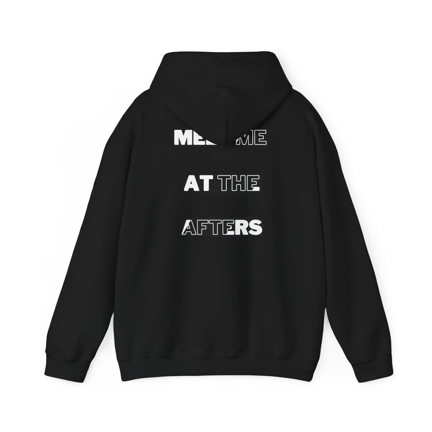 Meet Me At The Afters Hoodie