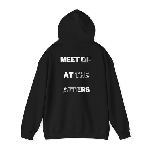 Meet Me At The Afters Hoodie